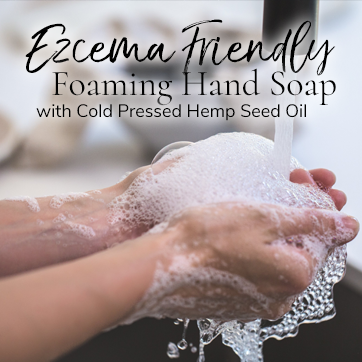 Eczema Friendly Foaming Hand Soap with Cold Pressed Hemp Seed Oil
