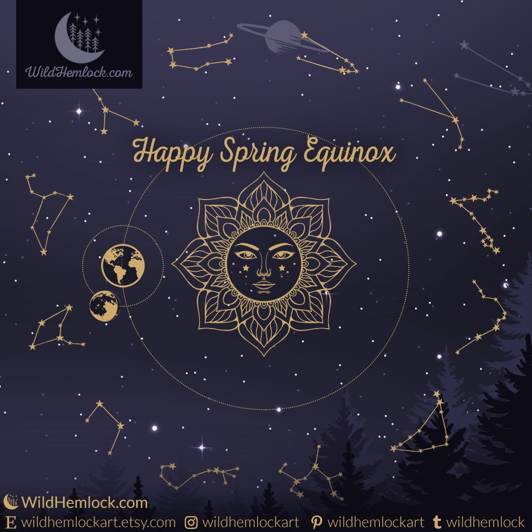 Spring Equinox, Vernal Equinox, First Day of Spring Learn More at Wild Hemlock WildHemlock.Com