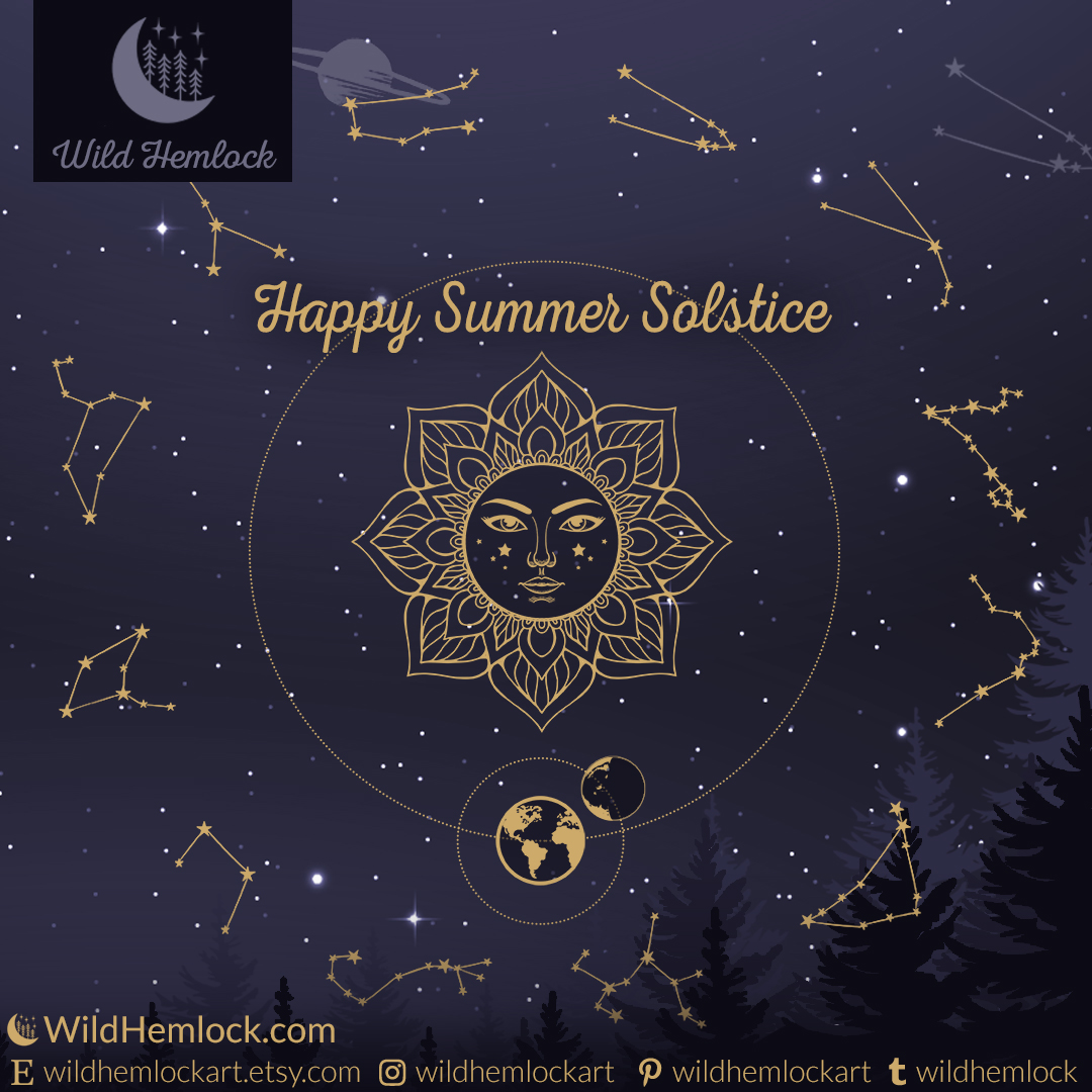 Happy Summer Solstice 2022 from Wild Hemlock! Learn more at WildHemlock.Com