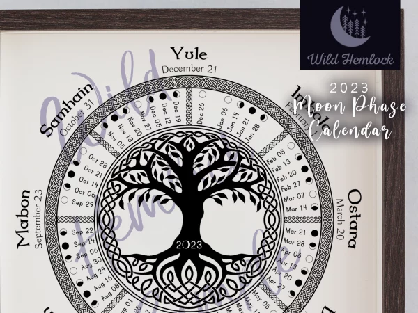 2023 Celtic Tree of Life Wheel of the Year Moon Phase Calendar available at Wild Hemlock WildHemlock.Com