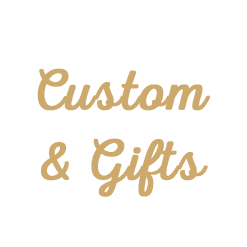 Custom & Gifts